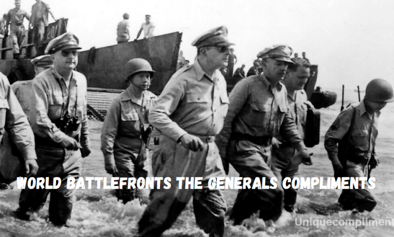 World Battlefronts The Generals Compliments